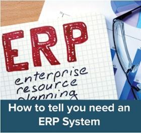 How to Tell You Need A New ERP System